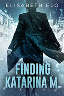 Cover of Finding Katarina M. By Elisabeth Elo